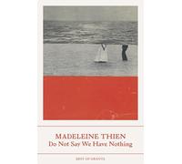 Do Not Say We Have Nothing (Best of Granta)