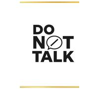 Do Not Talk Notebook: Funny Introvert Notebook for Work, School and Daily Notes | Lined Journal | 120 Pages | 6 x 9 Inches: Do Not Talk Notebook: ... Notebook for Work, School and Daily Notes