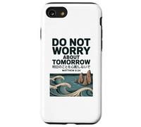 Do Not Worry About Tomorrow Matthew 6:34 Japanese Wave Carcasa para iPhone SE (2020) / 7/8