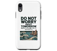Do Not Worry About Tomorrow Matthew 6:34 Japanese Wave Carcasa para iPhone XR