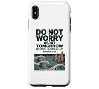 Do Not Worry About Tomorrow Matthew 6:34 Japanese Wave Carcasa para iPhone XS MAX