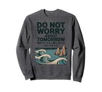 Do Not Worry About Tomorrow Matthew 6:34 Japanese Wave Sudadera