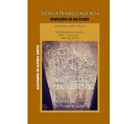 Do Pó à Transcendência: Inspirações de um Errante