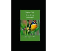 DO QUE NÓS, SERES VIVOS, GOSTAMOS?