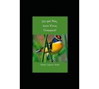 DO QUE NÓS, SERES VIVOS, GOSTAMOS?