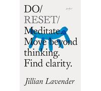 Do Reset: Meditate. Move beyond thinking. Find clarity.: 42