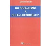 Do Socialismo A Social Democracia