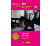 Do Something /anglais: Coming of Age Amid the Glitter and Doom of '70s New York