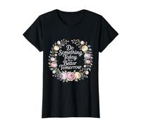Do Something Today For A Better Tomorrow Crecimiento - Camiseta gráfica económica, Mujer, Negro, L
