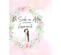 Do Sonho ao Altar: Guia para Casamento