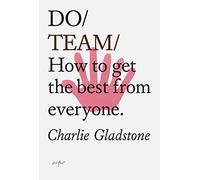 Do Team: How to get the best from everyone.: 29 (Do Books)