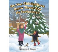 Do the Chickadees Know Those Are My Footprints?