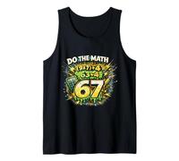 Do The Math 67 Cumpleaños Divertido Broma Matemática Camiseta sin Mangas