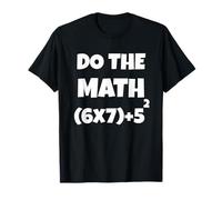 Do The Math 67 Meme Funny Six Seven Teacher Men Women Kids Camiseta