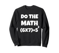 Do The Math 67 Meme Funny Six Seven Teacher Men Women Kids Sudadera