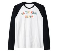 Do The Math 67 Meme Men Women Teacher Funny Six Seven Camiseta Manga Raglan