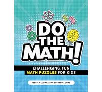 Do the Math!: Challenging, Fun Math Puzzles for Kids