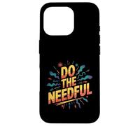 Do The Needful Reminder Work Productivity Motivation |-- Carcasa para iPhone 16 Pro