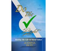 DO THE RIGHT: Hosting The Life Of Moral Values