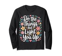 Do The Things That Light You Up Energía inspiradora - Manga Larga