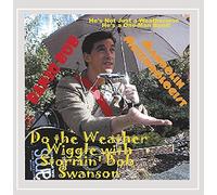 Do the Weather Wiggle with Stormin Bob Swanson
