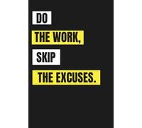 Do the Work, Skip the Excuses - Productivity Notebook (6x9, 120 Pages)
