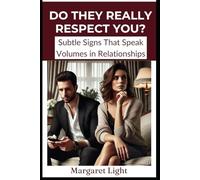 Do They Really Respect You? Subtle Signs That Speak Volumes in Relationships: Learn to recognise hidden disrespect and set clear boundaries for healthier, happier relationships.