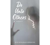 Do Unto Others: A Novel