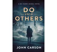 Do Unto Others: DCI Harry McNeil Crime Thriller: 17