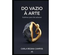 Do Vazio à Arte: Sublimar Para Não Adoecer