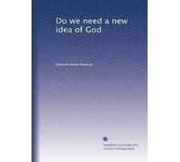 Do we need a new idea of God