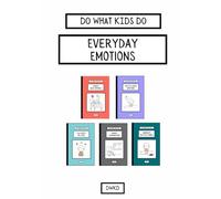 Do What Kids Do - Everyday Emotions: 5-minute stories inspiring emotional intelligence and self awareness through relatable tales and characters.