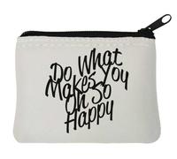 Do What Makes You Oh So Happy - Monedero de neopreno (10 x 11 cm), color blanco