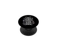 Do What Makes Your Soul Shine Inspiración de luz - PopSockets PopGrip Adhesivo