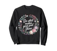 Do What Makes Your Soul Shine Inspiración de luz - Sudadera