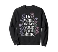 Do What Makes Your Soul Shine Inspiración de luz - Sudadera