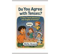 Do You Agree with tenses?: A Time Travel Adventure into English Grammar.