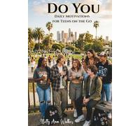 Do You: Daily Motivation for Teenagers to Build Confidence, Overcome Obstacles, Set Goals, and Create a Positive Future