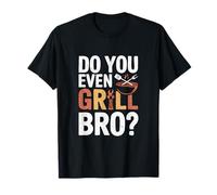 Do You Even Grill Bro Funny BBQ Cooking Grill Ahumador Camiseta