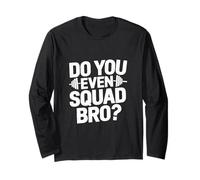 Do You Even Squad Bro Bodybuilder Halterofilia Manga Larga