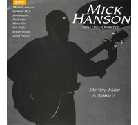 Hanson Mick - Do You Have a Name?