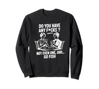 Do You Have Any Fcks Go Fish Juego de Cartas Humor Sudadera