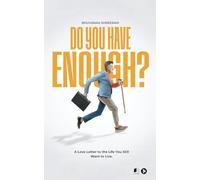Do You Have Enough?: A Love Letter to the Life You Still Want to Live.