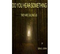 Do You Hear Something: They Are Calling To Us