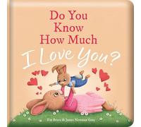 Do You Know How Much I Love You? - Libro de cartón acolchado Story Time