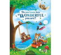 Do You Know How Wonderful You Are?: A Hug in Every Rhyme (Tales of Endless Love)