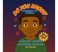 Do You Know? Journey to Africa A Jaylen’s Journey Adventure: An African American Children’s Book Celebrating African Roots | Empowering Black Kids ... (Do You Know? A Jaylen's Journey Adventure)