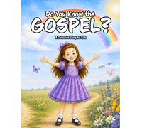 Do You Know the Gospel?: A Christian Story for Kids (Haley Defelice's Christian Stories for Kids)