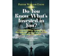 Do You Know What's Invested in You?: A Three-Part Biblical Teaching on the Most Influential Factors in a Person's Life: Self, Culture, and Purpose