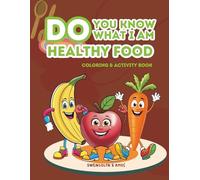 Do You Know Who I am: Healthy Food (Little Food Explorers Series)